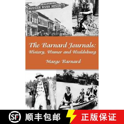 【3-4周达】The Barnard Journals - History, Humor and Healdsburg [9781312674905]