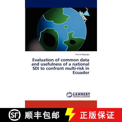 预订 Evaluation of Common Data and Usefulness of a National SDI to Confront Multi-Risk in Ecuador [9783846557549]
