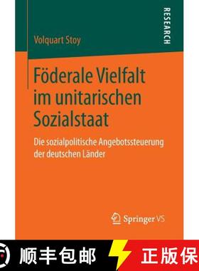 【3-4周达】Föderale Vielfalt im unitarischen Sozialstaat : Die sozialpolitische Angebotssteuerung de... [9783658108151]