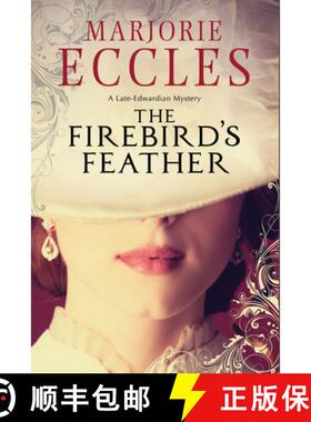 【3-4周达】The Firebird's Feather: A historical mystery set in late Edwardian London [9781847515346]