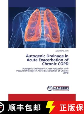 预订 Autogenic Drainage in Acute Exacerbation of Chronic COPD [9783659164156]