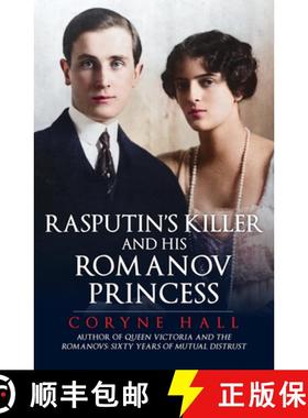【3-4周达】Rasputin's Killer and His Romanov Princess [9781398122499]