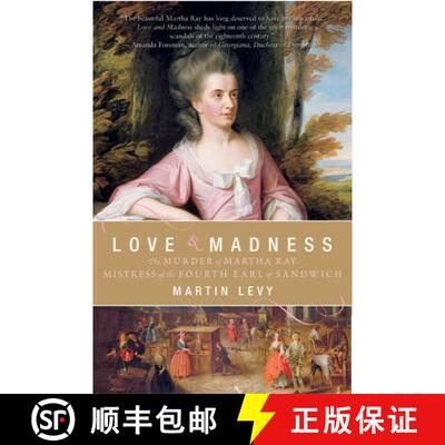 【3-4周达】Love and Madness: The Murder of Martha Ray, Mistress of the Fourth Earl of Sandwich [9780060559755]