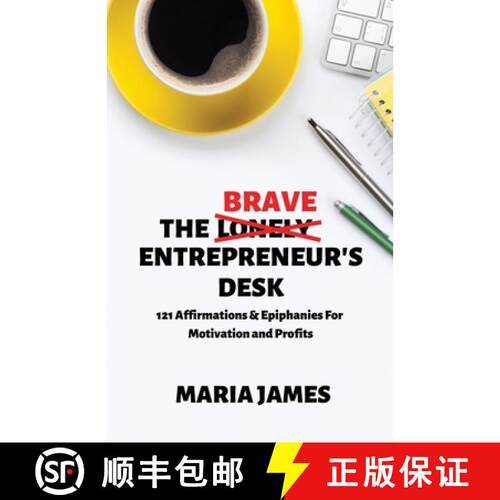 【3-4周达】The Brave Entrepreneur's Desk: 121 Affirmations & Epiphanies for  Motivation and Profits [9781735180502]