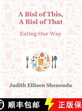 预订 A Bisl of This, A Bisl of That: Eating Our Way [9781732222328]