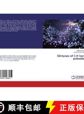 预订 Glimpses of C-H bond activation [9786202076012]