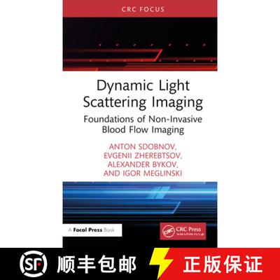 【3-4周达】Dynamic Light Scattering Imaging: Foundations of Non-Invasive Blood Flow Imaging [9781032734330]