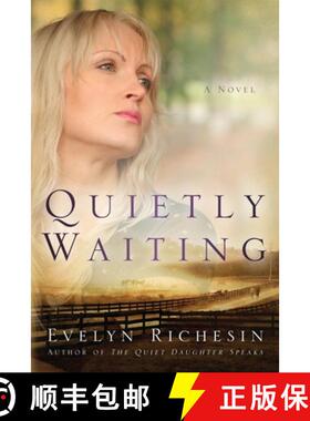 预订 Quietly Waiting (the Quiet Daughter Series) [9781632321480]