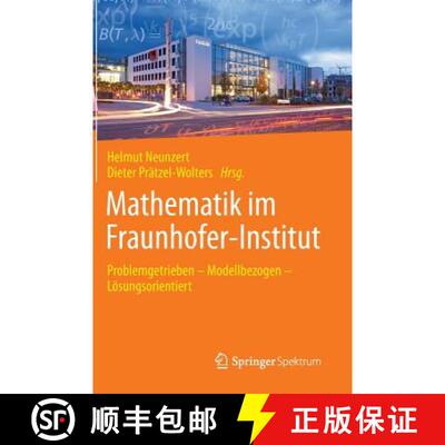 【3-4周达】Mathematik Im Fraunhofer-Institut: Problemgetrieben -- Modellbezogen -- Lösungsorientiert [9783662448762]