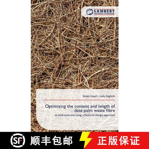 【3-4周达】Optimizing the content and length of date palm waste fibre: in sand concrete using a facto... [9786209626401]