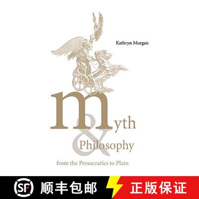 【3-4周达】Myth and Philosophy from the Presocratics to Plato [9780521033282]