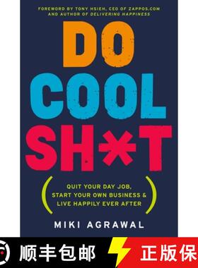 【3-4周达】Do Cool Sh*t: Quit Your Day Job, Start Your Own Business, and Live Happily Ever After [9780062366856]