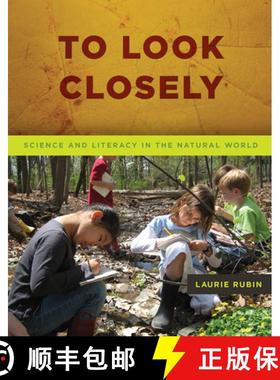【3-4周达】To Look Closely: Science and Literacy in the Natural World [9781571109927]