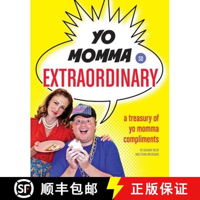 【3-4周达】Yo Momma So Extraordinary: A Treasury of Yo Momma Compliments [9781594744907]