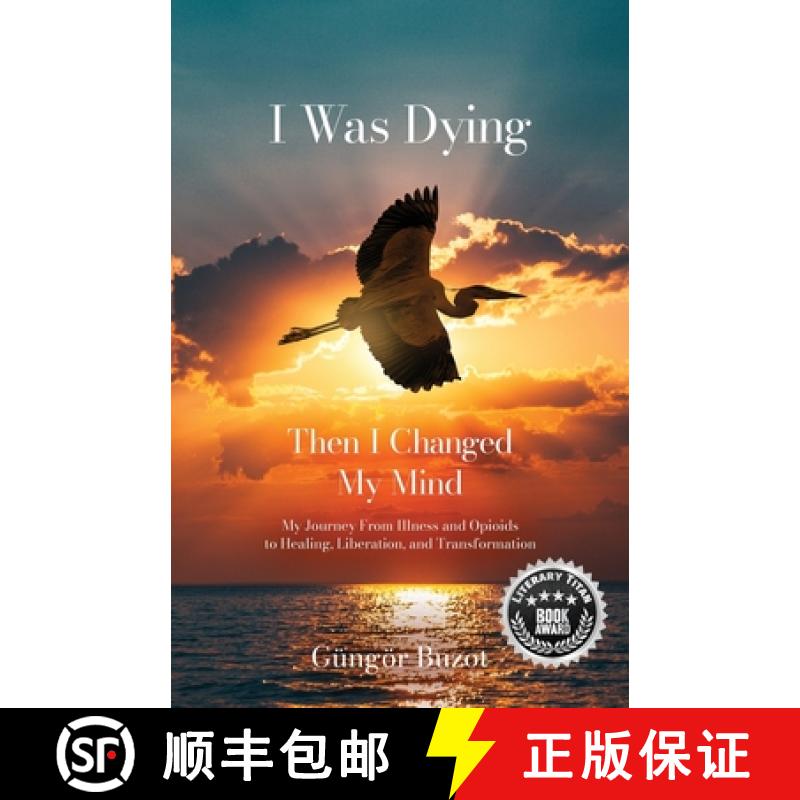 【2-3周达】I Was Dying...Then I Changed My Mind [9781639886975]