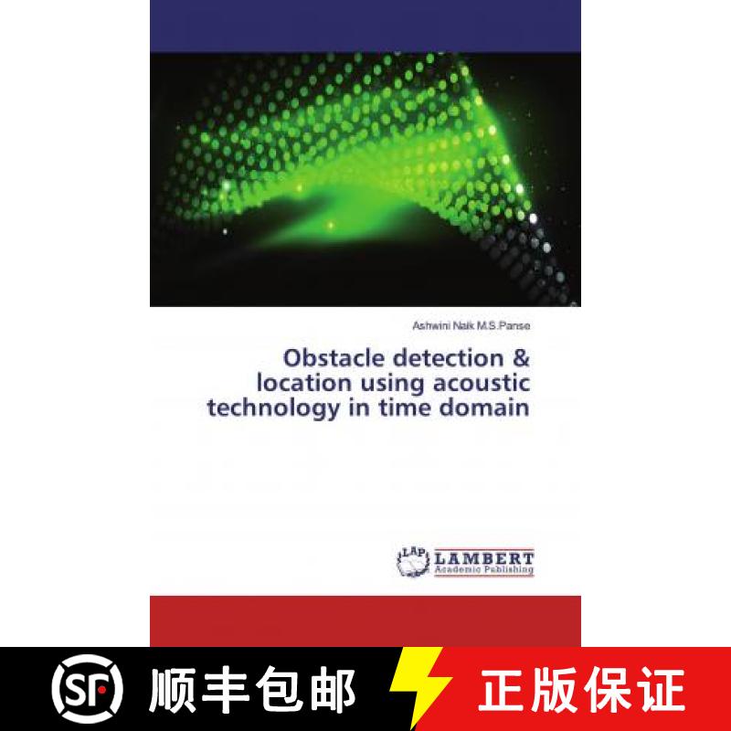 预订 Obstacle detection & location using acoustic technology in time domain [9786139456970]