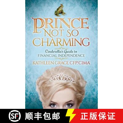 【3-4周达】Prince Not So Charming : Cinderella's Guide to Financial Independence [9781630476342]