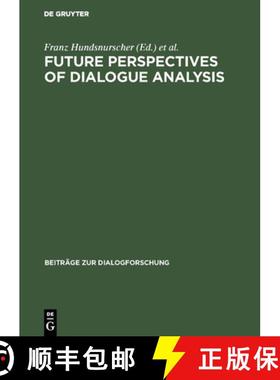 【3-4周达】Future perspectives of dialogue analysis : [I.A.D.A. meeting in December 1992 in Bologna] [9783484750081]