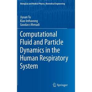 【4周达】Computational Fluid and Particle Dynamics in the Human Respiratory System[9789400744875]