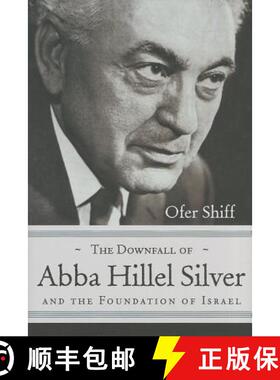 预订 The Downfall of Abba Hillel Silver and the Foundation of Israel [9780815610359]