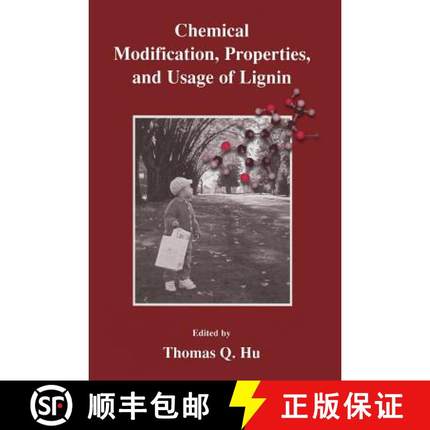 【3-4周达】Chemical Modification, Properties, and Usage of Lignin [9780306467691]