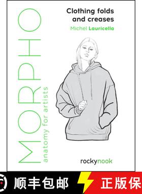 【3-4周达】Morpho: Clothing Folds and Creases: Anatomy for Artists [9781681988474]