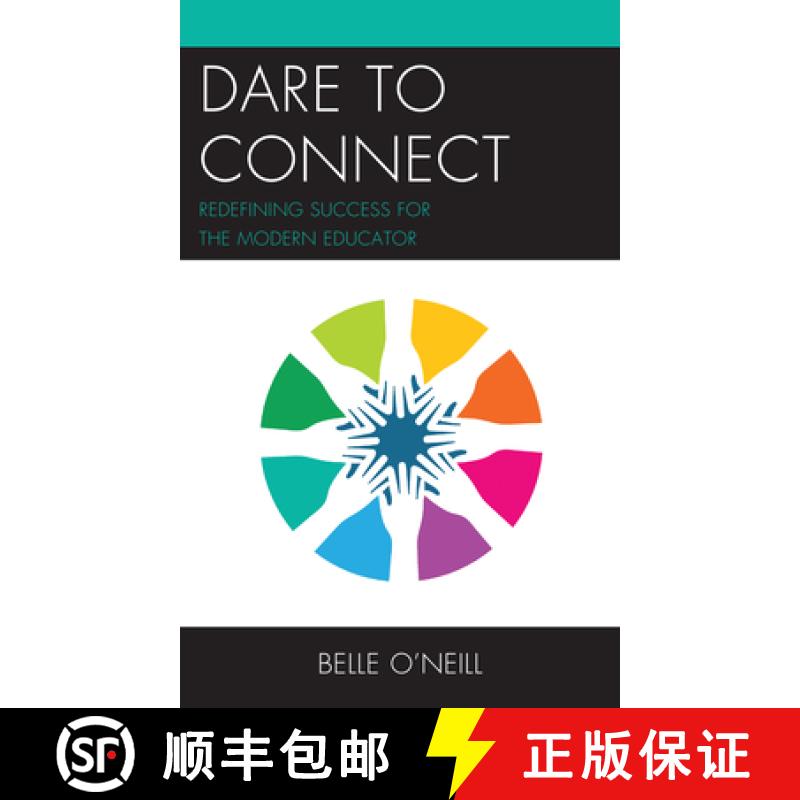 【3-4周达】Dare to Connect : Redefining Success for the Modern Educator [9781475862690]