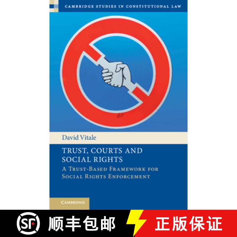 【3-4周达】Trust, Courts and Social Rights: A Trust-Based Framework for Social Rights Enforcement [9781009098557]