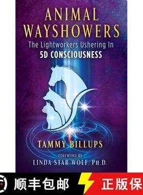【3-4周达】Animal Wayshowers: The Lightworkers Ushering in 5d Consciousness [9781591434436]