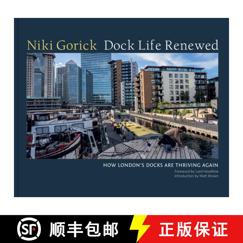 【2-3周达】Dock Life Renewed : How London's Docks are Thriving Again [9781911397311]