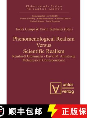 【3-4周达】Phenomenological Realism Versus Scientific Realism: Reinhardt Grossmann - David M. Armstro... [9783110325249]
