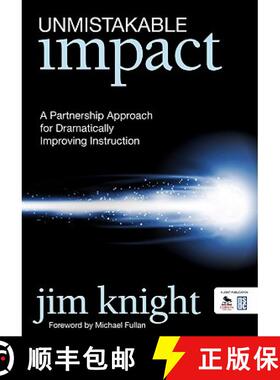 【3-4周达】Unmistakable Impact: A Partnership Approach for Dramatically Improving Instruction [9781412994309]