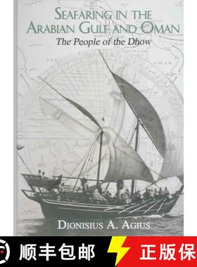【3-4周达】Seafaring in the Arabian Gulf and Oman: People of the Dhow [9780710309396]