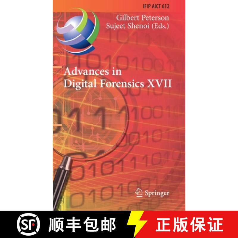 【3-4周达】Advances in Digital Forensics XVII : 17th IFIP WG 11.9 International Conference, Virtual E... [9783030883805]