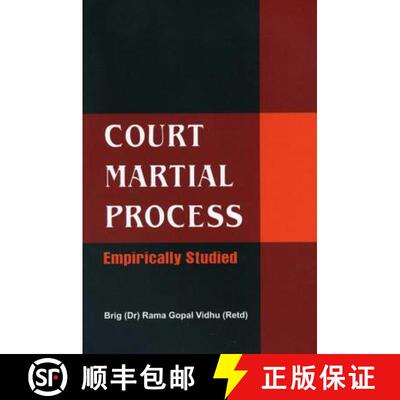 【3-4周达】精装 Court Martial Process: Empirically Studied [9789380177366]