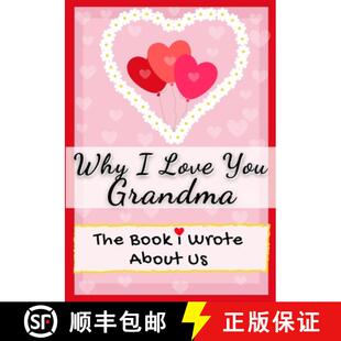 【3-4周达】Why I Love You Grandma: The Book I Wrote About Us Perfect for Kids Valentine's Day Gift, B... [9781922568557]