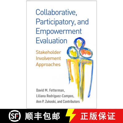 【3-4周达】Collaborative, Participatory, and Empowerment Evaluation: Stakeholder Involvement Approaches [9781462532834]