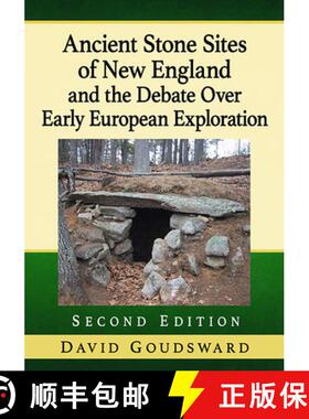【3-4周达】Ancient Stone Sites of New England and the Debate Over Early European Exploration, 2d ed. [9781476690735]
