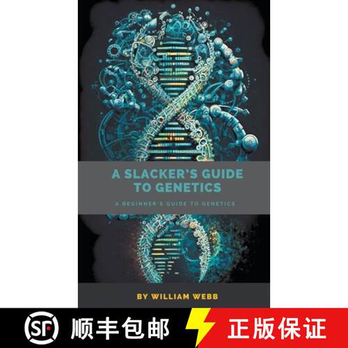 【3-4周达】A Slacker's Guide to Genetics: A Beginner's Guide to Genetics [9798223258063]
