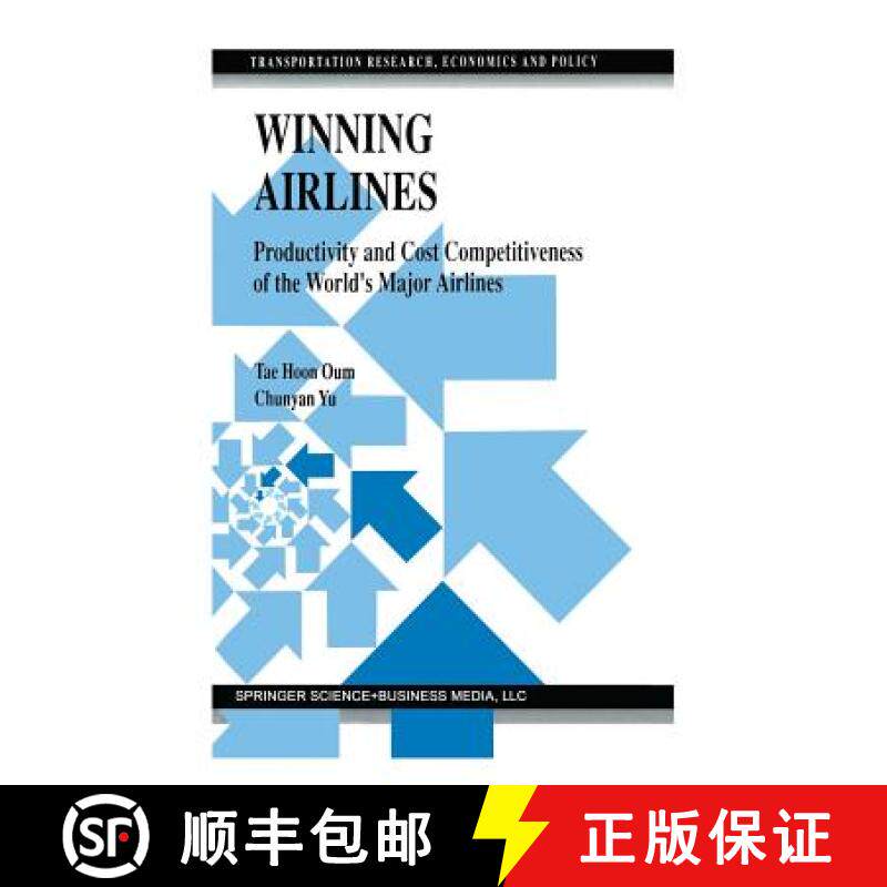 【3-4周达】Winning Airlines : Productivity and Cost Competitiveness of the World's Major Airlines [9781461375043]