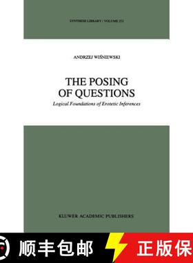 【3-4周达】The Posing of Questions : Logical Foundations of Erotetic Inferences [9780792336372]