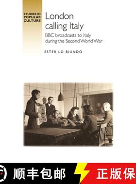 【3-4周达】London calling Italy : BBC broadcasts during the Second World War [9781526164810]