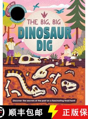 预订 The Big, Big Dinosaur Dig: Discover Secrets of the Past with Interactive Heat-Reveal Patches to ... [9781837952199]