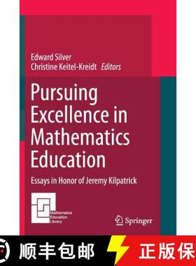 【3-4周达】Pursuing Excellence in Mathematics Education : Essays in Honor of Jeremy Kilpatrick [9783319384818]