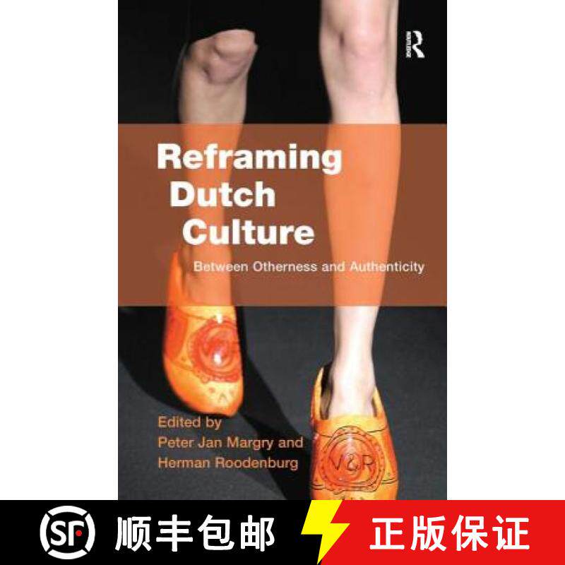 【3-4周达】Reframing Dutch Culture: Between Otherness and Authenticity [9780754647058]