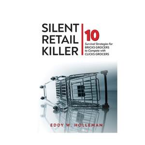 【4周达】Silent Retail Killer: 10 Survival Strategies for Bricks Grocers to Compete with Clicks Grocers[9798887293011]