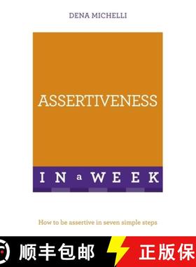 【3-4周达】Assertiveness In A Week: How To Be Assertive In Seven Simple Steps [9781473622838]