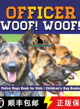 【3-4周达】Officer Woof! Woof! | Police Dogs Book for Kids | Children's Dog Books [9798869412546]