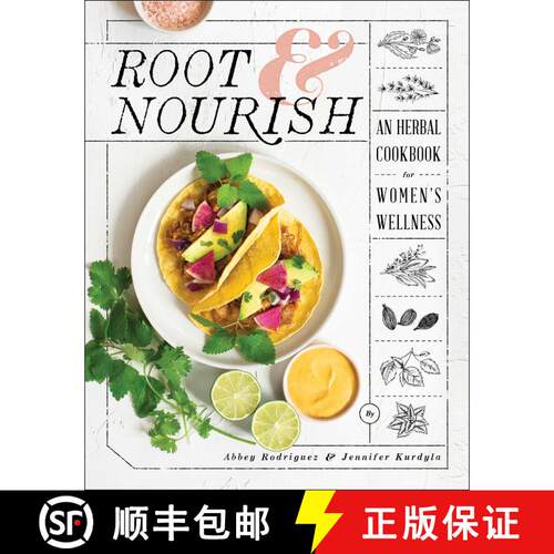 【3-4周达】精装 Root & Nourish: An Herbal Cookbook for Women's Wellness [9781982148539]