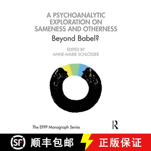 【3-4周达】精装 A Psychoanalytic Exploration On Sameness and Otherness : Beyond Babel? [9780367374075]